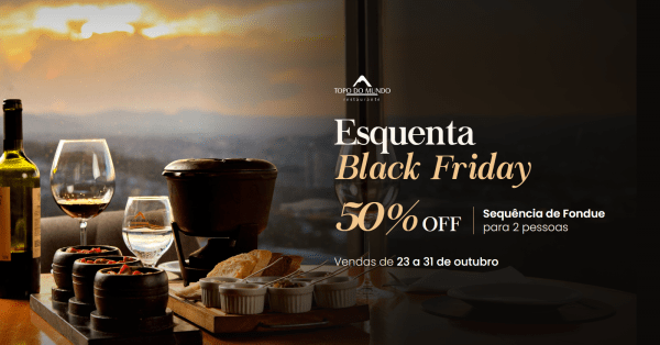 Imagem do evento Esquenta Black Friday Topo do Mundo 2026 - Sequência de Fondue 50% OFF