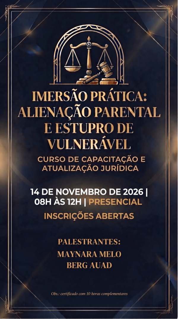 Imagem do evento IMERSÃO PRÁTICA: ALIENAÇÃO PARENTAL E ESTUPRO DE VULNERÁVEL