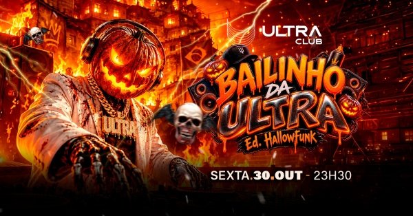 Imagem do evento Bailinho da Ultra Edição Hallowfunk (Sexta)