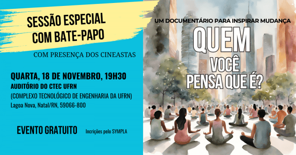 Imagem do evento DOCUMENTÁRIO E BATE-PAPO: Quem Você Pensa Que É? com presença dos cineastas NATAL/RN