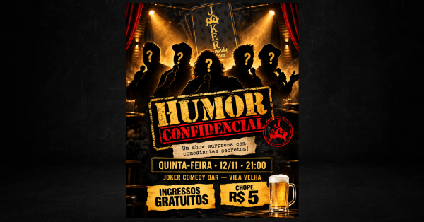 Imagem do evento Humor Confidencial - INGRESSOS GRATUITOS - Quinta 12 de Novembro às 21:00 - Joker Comedy VV