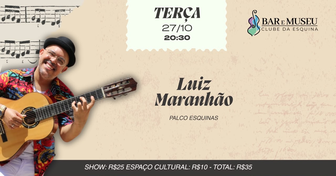 SHOW DE LUIZ MARANHÃO - CLUBE DA ESQUINA