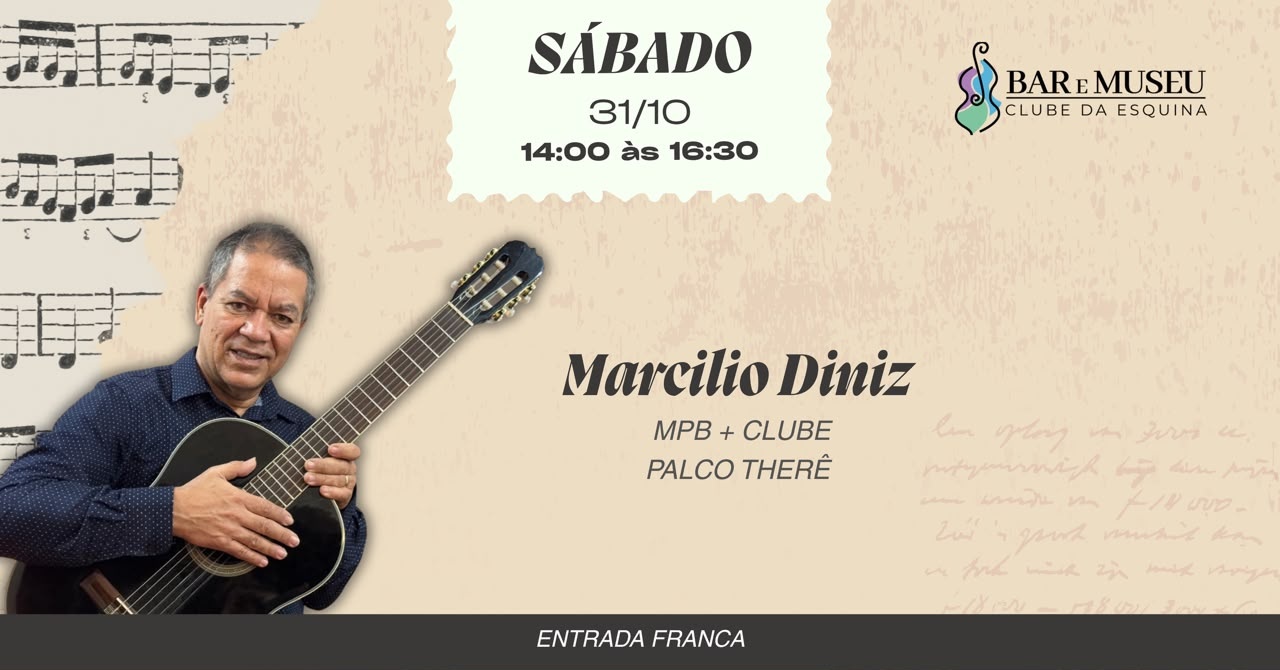 SHOW COM MARCILIO DINIZ -  CLUBE DA ESQUINA - ENTRADA FRANCA
