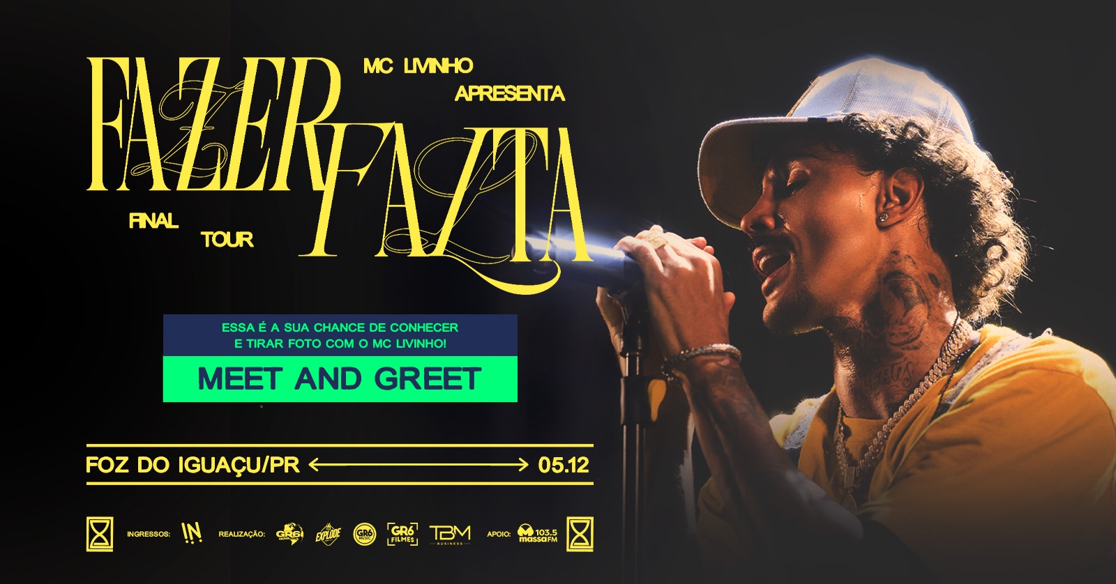 MEET AND GREET  MC Livinho | TOUR FAZER FALTA - FOZ DO IGUAÇU - PR - Foz do Iguaçu, PR