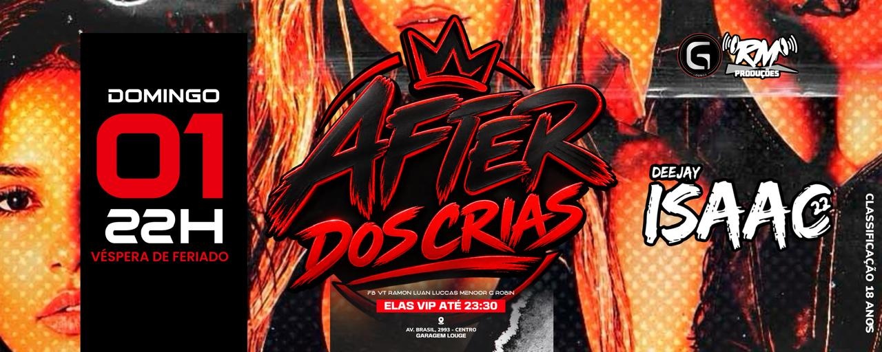 AFTER DOS CRIAS | ATRAÇÃO NACIONAL ISAAC 22 - Juiz de Fora, MG