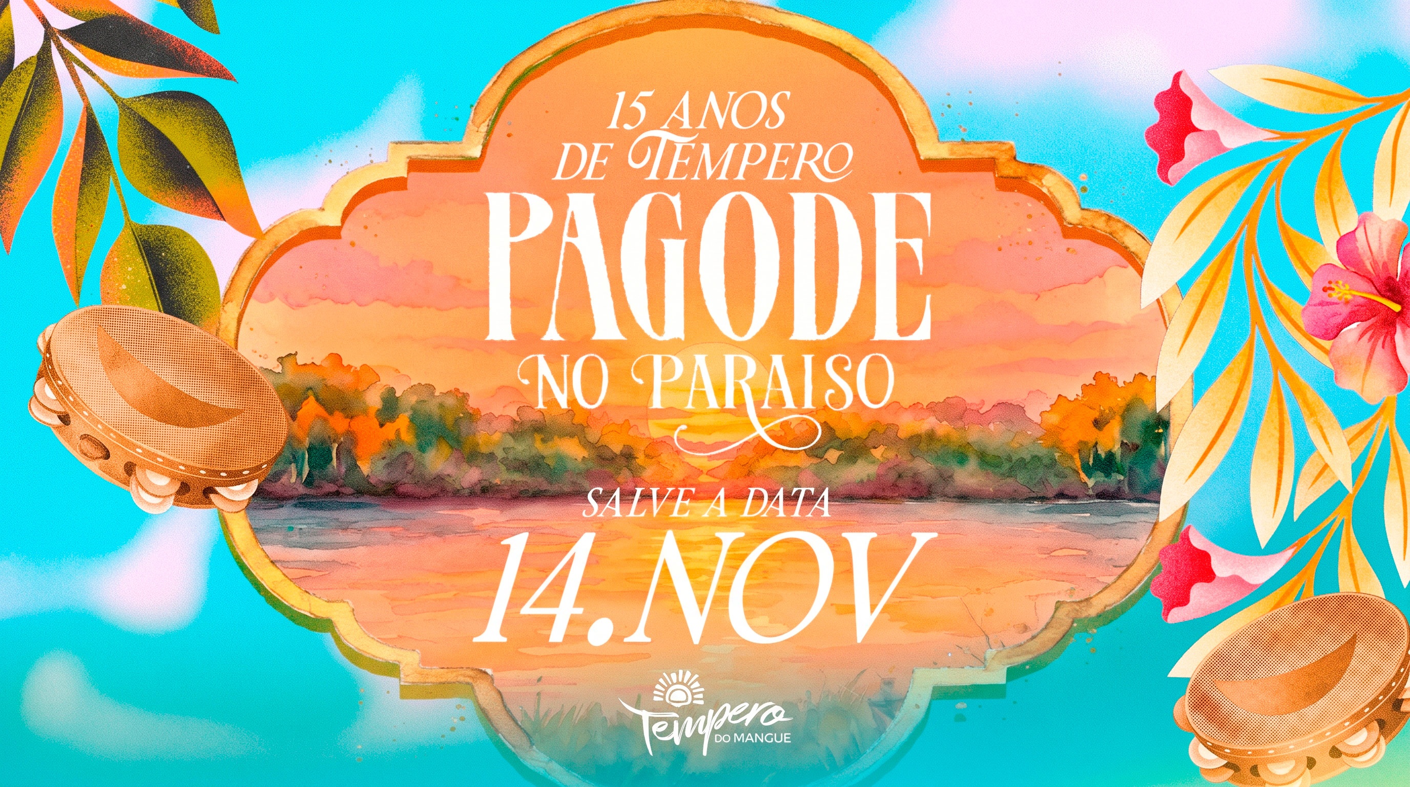 Pagode no Paraíso: 15 anos de Tempero c/ Gabi Nunes e Belinho da Silva - Fortaleza, CE