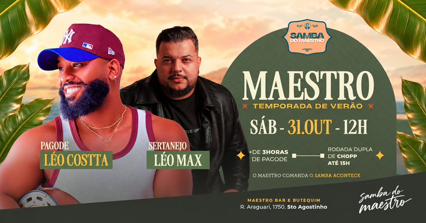 Samba do Maestro | Sábado 31-09 | 12h as 22h | Leo Costa + Leo Max