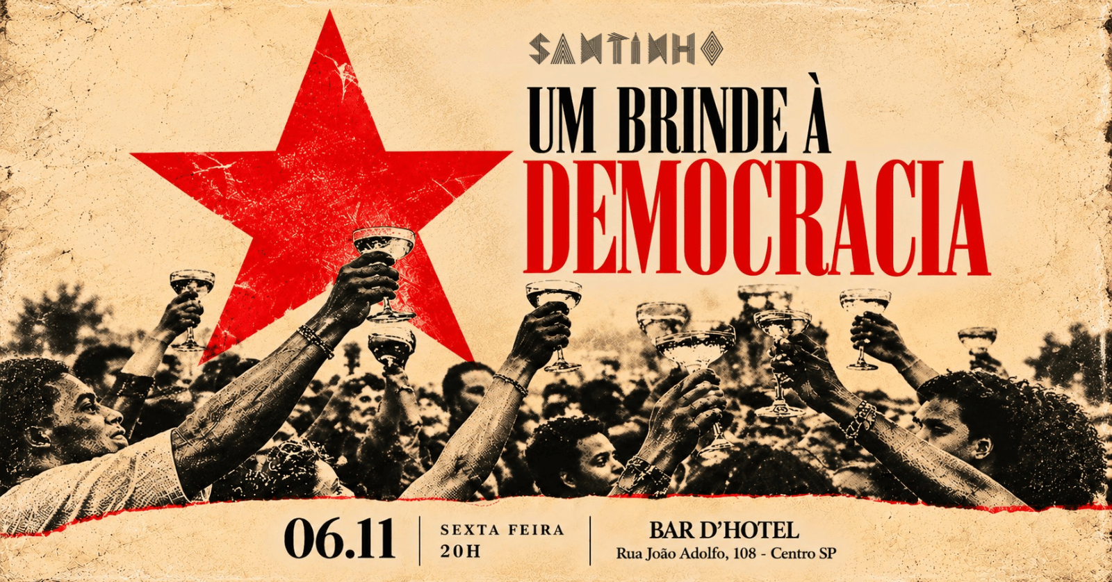 SANTINHO #7 - UM BRINDE À DEMOCRACIA - São Paulo, SP