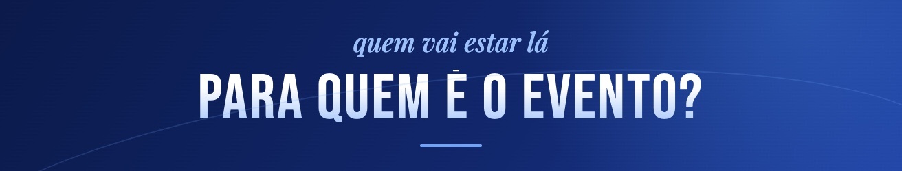 Para quem é o evento?