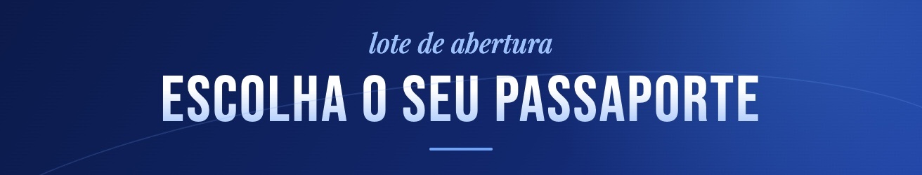 Escolha o seu passaporte