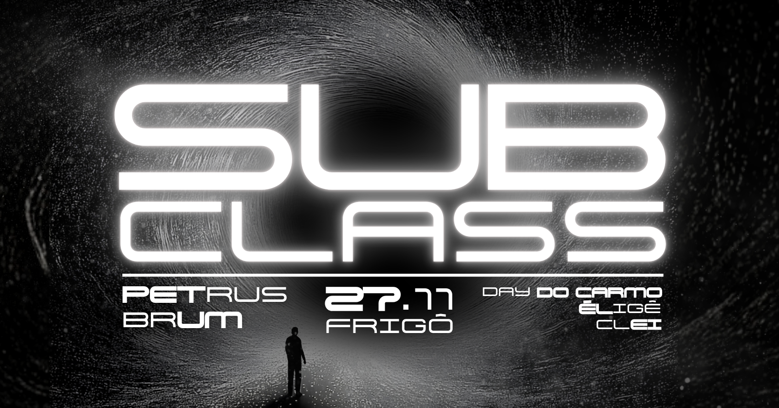 SUB CLASS - 1º EDIÇÃO APRESENTA: PETRUS | BRUM | CLEI | DAY DO CARMO | ÉLIGÊ - Passo Fundo, RS